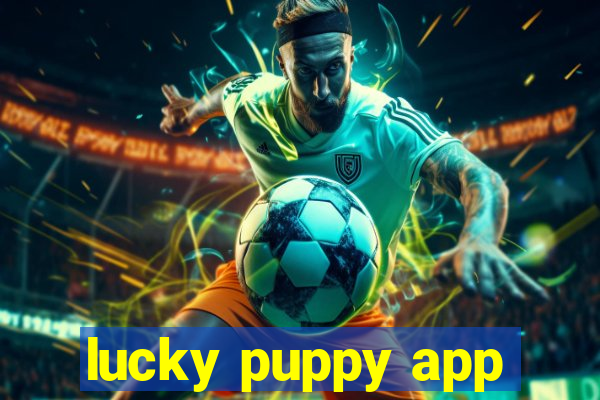 lucky puppy app