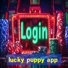 lucky puppy app