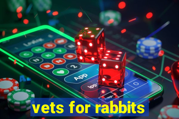 vets for rabbits