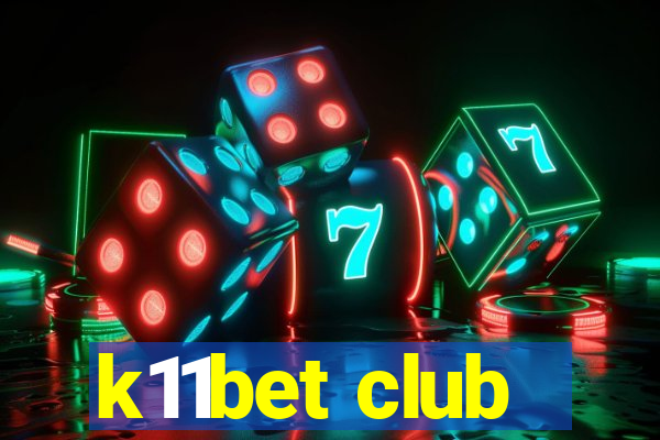 k11bet club