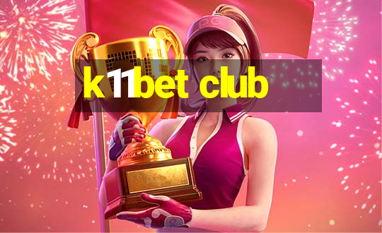 k11bet club