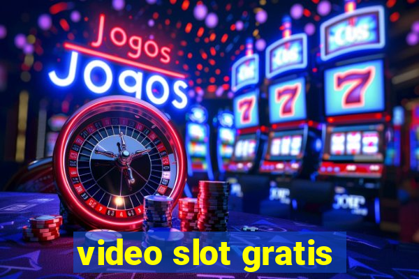 video slot gratis