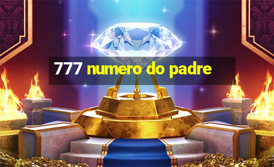 777 numero do padre