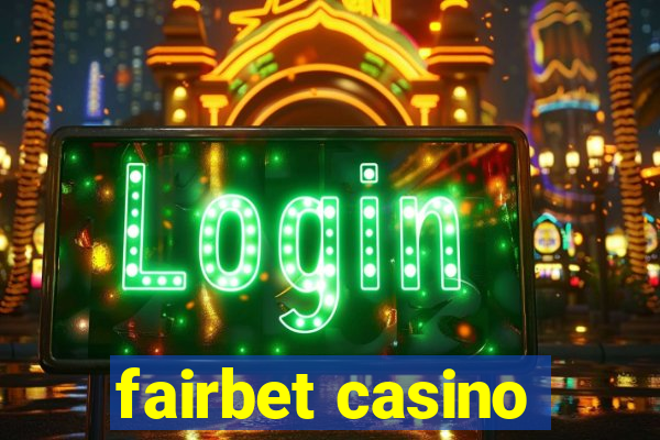 fairbet casino