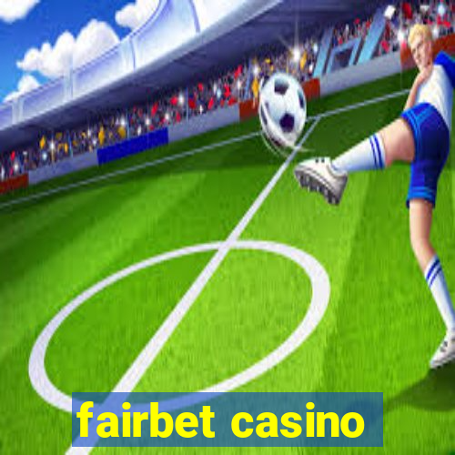 fairbet casino