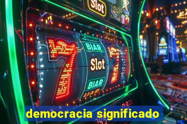 democracia significado