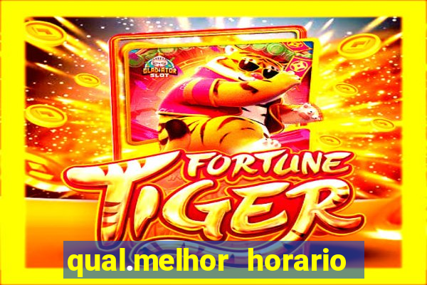 qual.melhor horario para jogar tiger