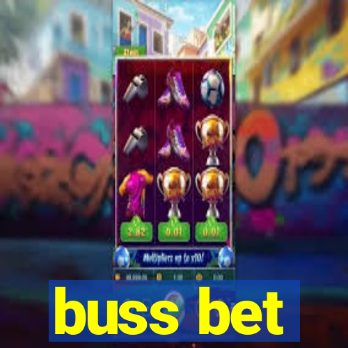 buss bet