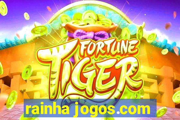 rainha jogos.com