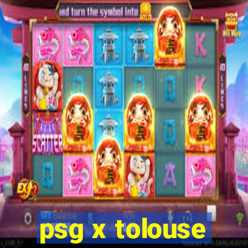 psg x tolouse