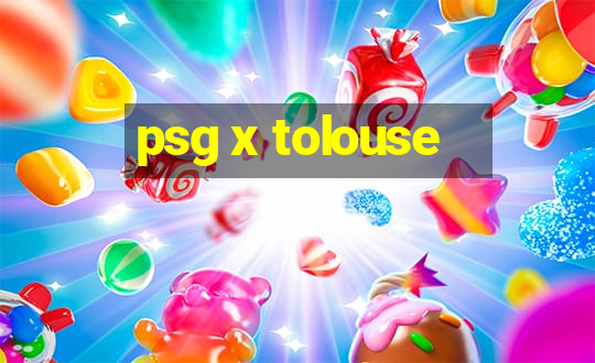 psg x tolouse