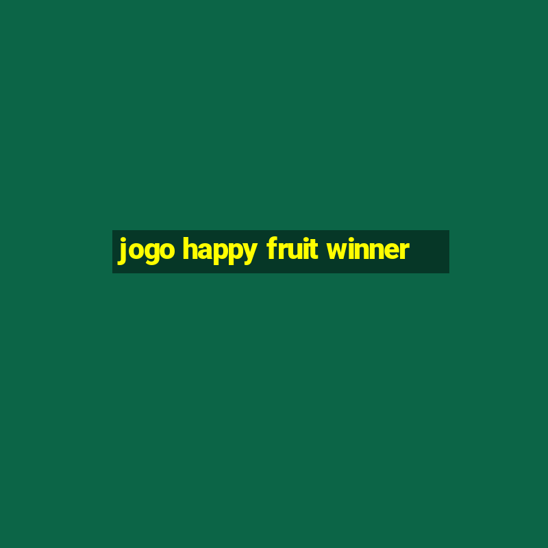 jogo happy fruit winner