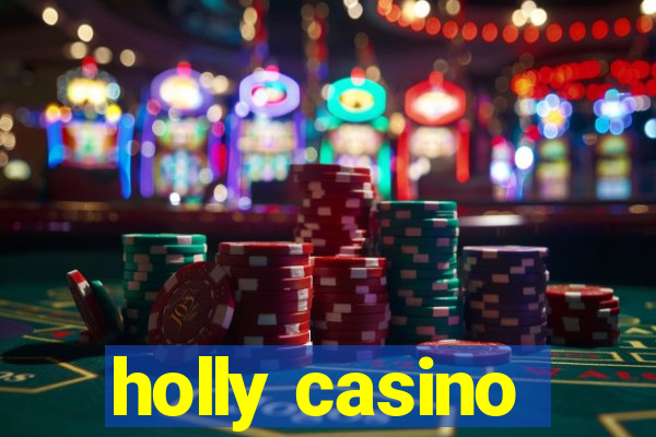 holly casino