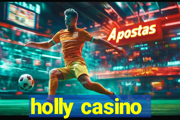 holly casino