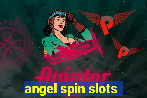 angel spin slots