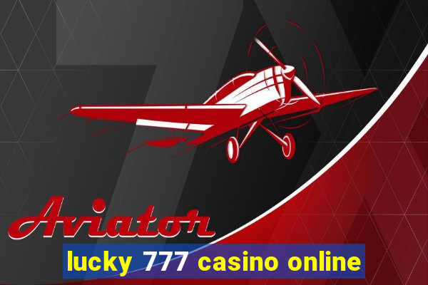 lucky 777 casino online