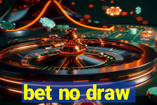 bet no draw