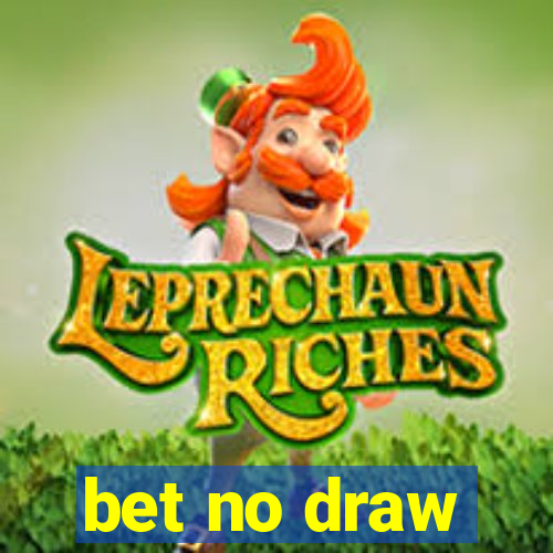 bet no draw