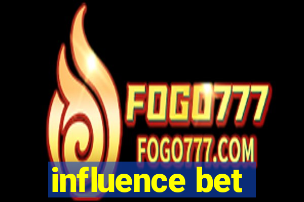 influence bet