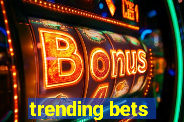 trending bets