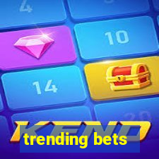 trending bets