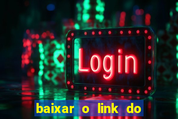 baixar o link do jogo do tigre