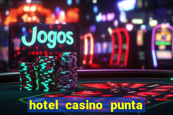 hotel casino punta del este