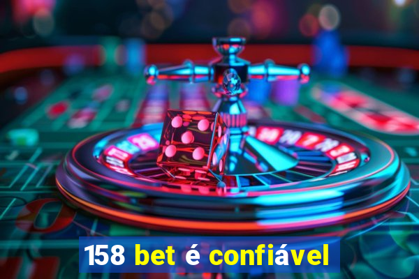 158 bet é confiável