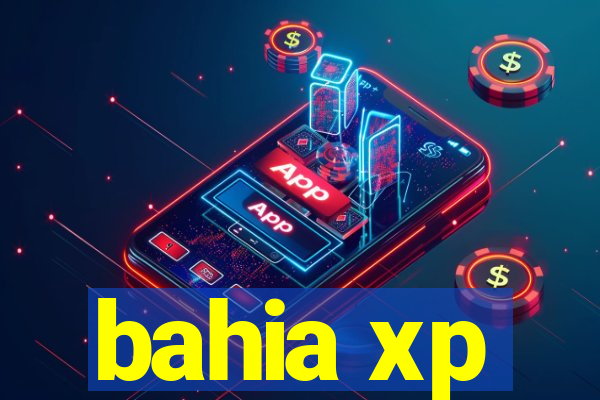 bahia xp