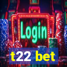 t22 bet