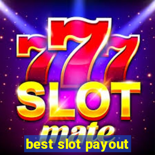 best slot payout