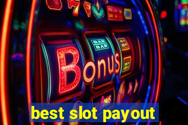 best slot payout