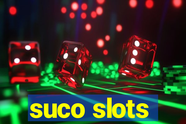 suco slots