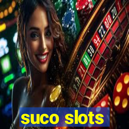 suco slots