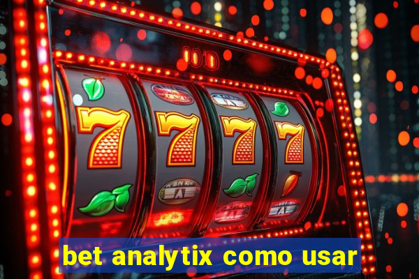 bet analytix como usar