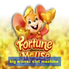 big winner slot machine