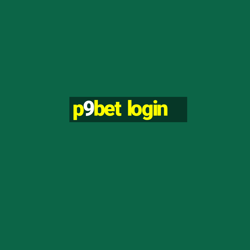 p9bet login