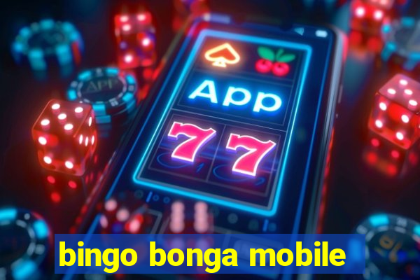 bingo bonga mobile