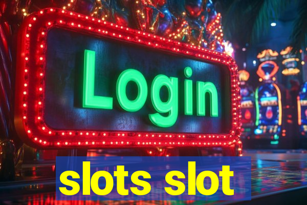 slots slot