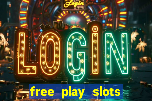 free play slots online no download