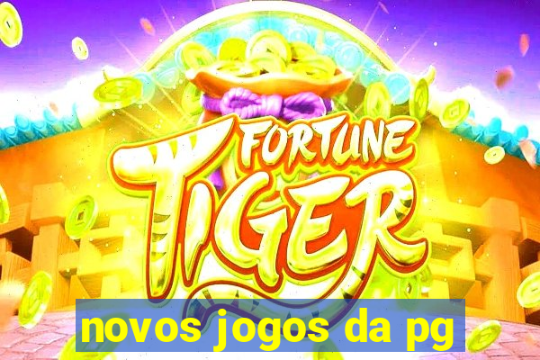 novos jogos da pg