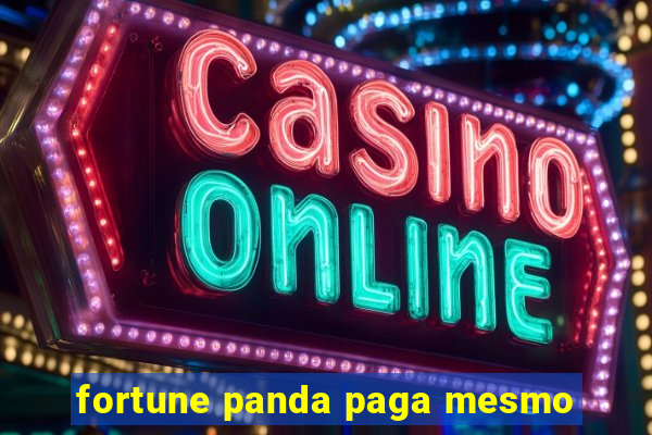 fortune panda paga mesmo