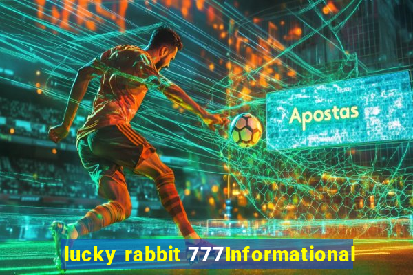 lucky rabbit 777Informational