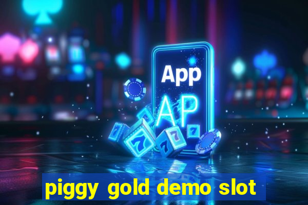 piggy gold demo slot