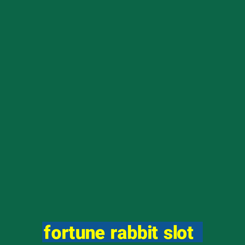 fortune rabbit slot