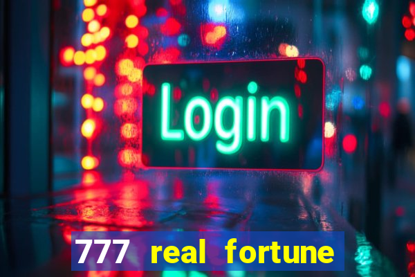 777 real fortune paga mesmo