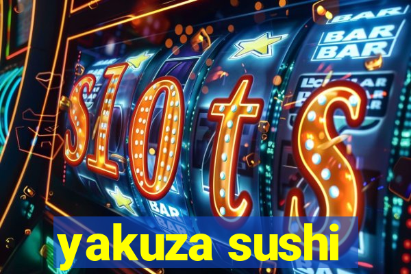 yakuza sushi