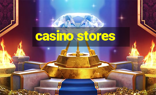 casino stores