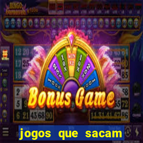 jogos que sacam dinheiro de verdade