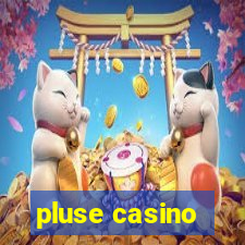 pluse casino